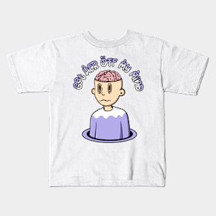 Get Her Off My Mind Kids T-Shirt